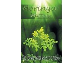 Livro Moringa Matters de Dr Howard Fisher Steve Wilson (Inglês)