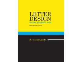 Livro Letter Design in the Graphic Arts de Mortimer Leach (Inglês - Capa Dura)