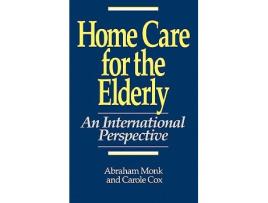 Livro Home Care for the Elderly An International Perspective de Carole Cox Abraham Monk (Inglês)