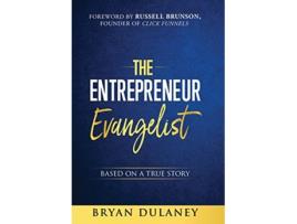 Livro The Entrepreneur Evangelist de Bryan Dulaney (Inglês - Capa Dura)