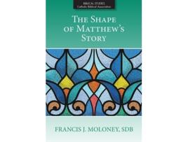 Livro The Shape of Matthews Story de Francis J Moloney SDB (Inglês)