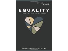 Livro Equality Created Equal in His Image A 16 Week Devotional and Journal about Equality de Devotable (Inglês)