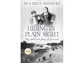 Livro Hiding in Plain Sight My Holocaust Story of Survival de Beatrice Sonders (Inglês)
