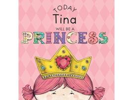Livro Today Tina Will Be a Princess de Paula Croyle (Inglês)