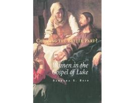 Livro Choosing The Better Part Women in the Gospel of Luke de Barbara E Reid OP (Inglês)