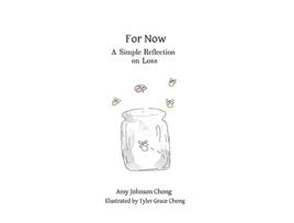 Livro For Now A Simple Reflection on Loss de Amy Johnson Chong (Inglês)