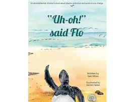 Livro Uhoh said Flo de Sam Miles (Inglês)