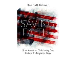 Livro Saving Faith de Randall Balmer (Inglês - Capa Dura)