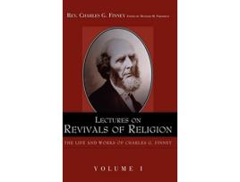 Livro Lectures on Revivals of Religion The Life and Works of Charles G Finney Volume 1 de Charles Finney (Inglês)
