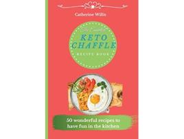 Livro The Essential Keto Chaffle Recipe Book 50 amazing recipes to delight every day de Catherine Willis (Inglês)