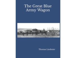 Livro The Great Blue Army Wagon de Thomas Lindmier (Inglês)