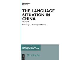 Livro The Language Situation in China Volume 7 2016 Language Policies and Practices in China Lppc de Li Yuming e Li Wei (Inglês - Capa Dura)