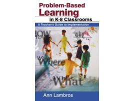 Livro ProblemBased Learning in K8 Classrooms A Teacher's Guide to Implementation de Marian Ann Lambros (Inglês - Capa Dura)