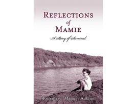 Livro Reflections of Mamie A Story of Survival de Rosemary Mamie Adkins (Inglês)