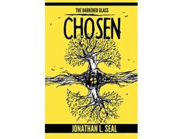 Livro The Darkened Glass Chosen de Jonathan L Seal (Inglês)