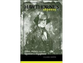 Livro Hawthornes Shyness Ethics Politics and the Question of Engagement de Clark Davis (Inglês)