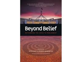 Livro Beyond Belief Rethinking the Voice to Parliament de Peter Kurti (Inglês)