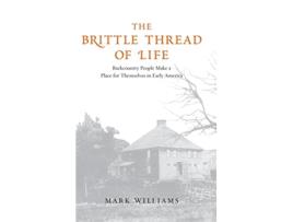 Livro Brittle Thread of Life de Mark Carlson Williams (Inglês - Capa Dura)