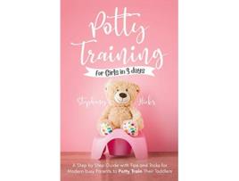 Livro Potty Training for Girls in 3 days de Stephany Hicks (Inglês)