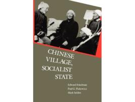 Livro Chinese Village, Socialist State de Edward Friedman, Professor Paul G Pickowicz et al. (Inglês)