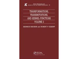Livro Transformations, Transmutations, and Kernel Functions, Volume II de H Begehr (Inglês)