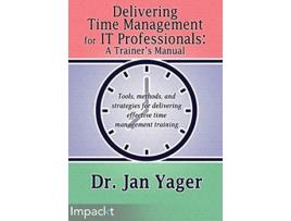 Livro Delivering Time Management for IT Professionals A Trainers Manual de Dr Jan Yager (Inglês)