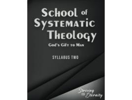 Livro School of Systematic Theology Book 2 Gods Gift to Man The Doctrines of Man Sin and Salvation de Andrew R Rappaport e Jb Chadwick (Inglês)