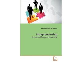 Livro Intrapreneurship An Internal Resource Perspective de Karina Skovvang Christensen (Inglês)