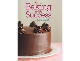 Livro Baking with Success de Gail Sokol (Inglês)