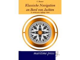Livro Klassische Navigation an Bord von Jachten 2 verbesserte Auflage 1924 German Edition de C Renner (Alemão)