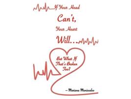 Livro If Your Head Cant Your Heart Will But What If Thats Broken Too de Mariana Maniscalco (Inglês)