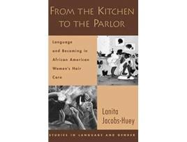 Livro From the Kitchen to the Parlor de Lanita Jacobs-Huey (Inglês - Capa Dura)
