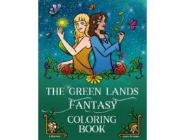 Livro The Green Lands Fantasy Coloring Book Seeder Wars Series de J Houser (Inglês)
