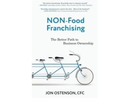 Livro NonFood Franchising The Better Path to Business Ownership de Jon Ostenson Cfc (Inglês)