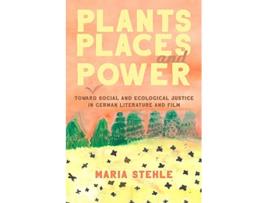Livro Plants, Places, and Power de Professor Maria Stehle (Inglês - Capa Dura)