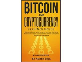 Livro Bitcoin and Cryptocurrency Technologies 6 Books in 1 de Keizer Söze (Inglês)