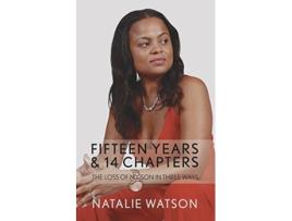 Livro Fifteen Years 14 Chapters The Loss Of My Son In Three Ways de Natalie Watson (Inglês)
