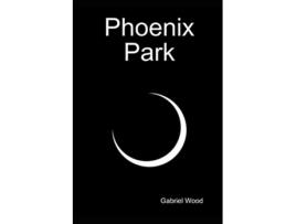 Livro Phoenix Park de Gabriel Wood (Inglês)