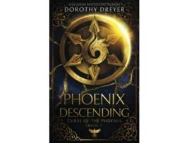 Livro Phoenix Descending Curse of the Phoenix de Dorothy Dreyer (Inglês)