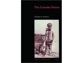 Livro The Catawba Nation University of Georgia Monographs de Charles M Hudson (Inglês)