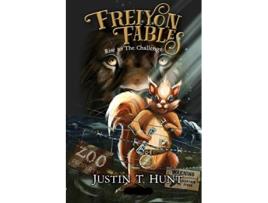 Livro Freiyon Fables Rise To The Challenge Rise To The Challenge de Justin T Hunt (Inglês)