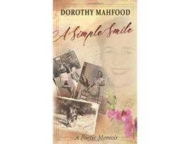 Livro A Simple Smile A Poetic Memoir de Dorothy Mahfood (Inglês)