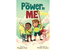 Livro The Power in Me An Empowering Guide to Using Your Breath to Focus Your Thoughts Powerful Me de Meaghan Axel (Inglês)