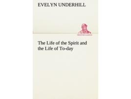 Livro The Life of the Spirit and the Life of Today de Evelyn Underhill (Inglês)