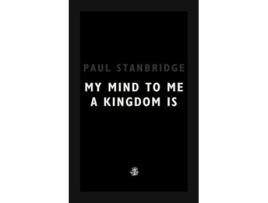 Livro My Mind To Me A Kingdom Is de Paul Stanbridge (Inglês)