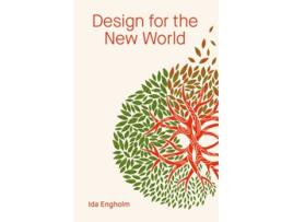 Livro Design for the New World de Ida Engholm (Inglês)