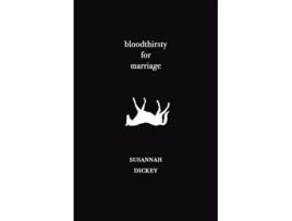 Livro bloodthirsty for marriage de Susannah Dickey (Inglês)