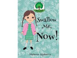 Livro Swallow Me NOW de Melissa Gijsbers (Inglês)