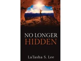 Livro No Longer Hidden de LaTasha S Lee (Inglês)