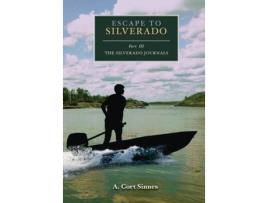 Livro Escape to Silverado: Part III The Silverado Journals A. Cort Sinnes (Inglês)